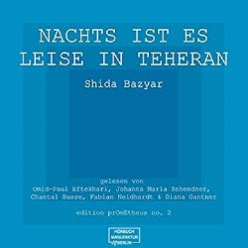 Cover Shida Bazyar - Nachts ist es leise in Teheran, gesprochen von Diana Gantner