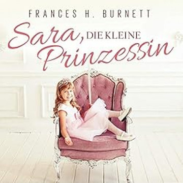 Cover Thomas Tippner - Sara die kleine Prinzessin, gesprochen von Diana Gantner
