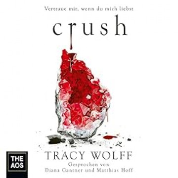 Cover Tracy Wolff - CRUSH - The Katmere Academy Chronicals 2, gesprochen von Diana Gantner