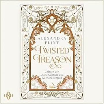 Cover Alexandra Flint - Twisted Treason - Die Mondia Dilogie 2, gesprochen von Diana Gantner