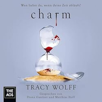 Cover Tracy Wolff - CHARM - The Katmere Academy Chronicals 5, gesprochen von Diana Gantner